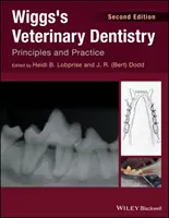 Stomatologia weterynaryjna Wiggsa: Zasady i praktyka - Wiggs's Veterinary Dentistry: Principles and Practice