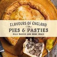 Smaki Anglii: Ciasta i paszteciki - Flavours of England: Pies and Pasties