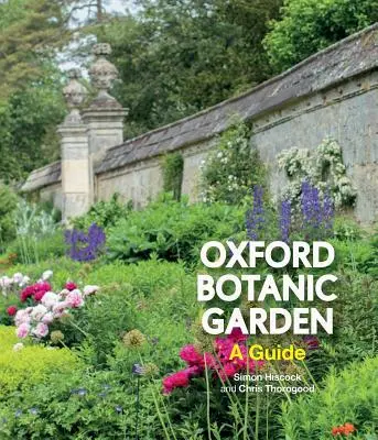 Oxford Botanic Garden: Przewodnik - Oxford Botanic Garden: A Guide