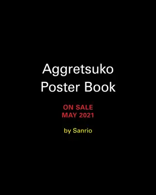 Aggretsuko Poster Book: 12 rockowych projektów do wyświetlenia - Aggretsuko Poster Book: 12 Rockin' Designs to Display