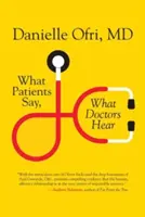 Co mówią pacjenci, co słyszą lekarze - What Patients Say, What Doctors Hear