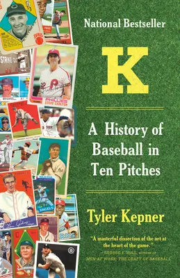 K: Historia baseballu w dziesięciu uderzeniach - K: A History of Baseball in Ten Pitches