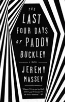 Ostatnie cztery dni Paddy'ego Buckleya - The Last Four Days of Paddy Buckley