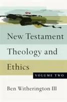 Teologia i etyka Nowego Testamentu - New Testament Theology and Ethics