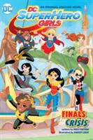 DC Super Hero Girls: Kryzys Finałowy - DC Super Hero Girls: Finals Crisis