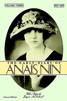 Wczesny dziennik Anais Nin, tom 3 (1923-1927) - The Early Diary of Anais Nin, Vol. 3 (1923-1927)