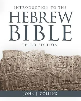 Wprowadzenie do Biblii Hebrajskiej: Wydanie trzecie - Introduction to the Hebrew Bible: Third Edition