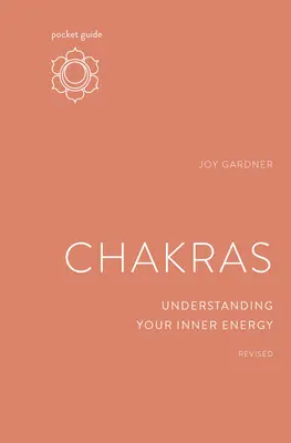 Kieszonkowy przewodnik po czakrach, poprawiony: Zrozumienie swojej wewnętrznej energii - Pocket Guide to Chakras, Revised: Understanding Your Inner Energy