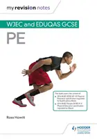 My Revision Notes: WJEC i Eduqas GCSE PE - My Revision Notes: WJEC and Eduqas GCSE PE