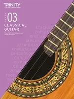 Trinity College London Classical Guitar Exam Pieces 2020-2023: Klasa 3 - Trinity College London Classical Guitar Exam Pieces 2020-2023: Grade 3