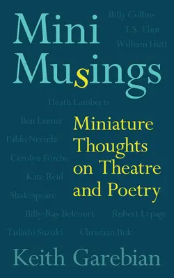 Mini Musings, tom 75: Miniaturowe myśli o teatrze i poezji - Mini Musings, Volume 75: Miniature Thoughts on Theatre and Poetry