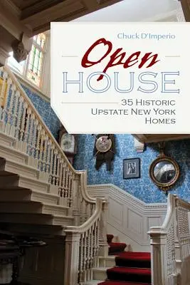 Open House: 35 historycznych domów w stanie Nowy Jork - Open House: 35 Historic Upstate New York Homes