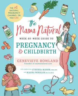 Mama Natural - Tygodniowy przewodnik po ciąży i porodzie - The Mama Natural Week-By-Week Guide to Pregnancy and Childbirth