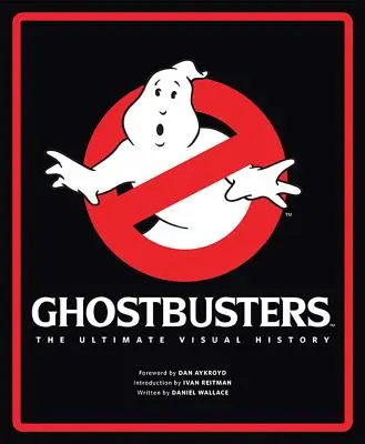 Pogromcy duchów: Kompletna historia wizualna - Ghostbusters: The Ultimate Visual History