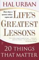 Największe lekcje życia: 20 rzeczy, które mają znaczenie - Life's Greatest Lessons: 20 Things That Matter