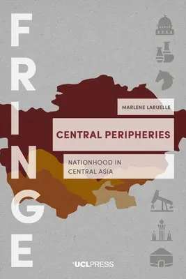 Centralne peryferie - narodowość w Azji Środkowej - Central Peripheries - Nationhood in Central Asia