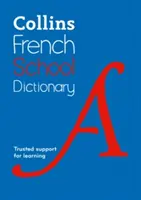 Szkolny słownik języka francuskiego Collins: Zaufane wsparcie w nauce - Collins French School Dictionary: Trusted Support for Learning