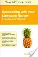 Succeeding with Your Literature Review: Podręcznik dla studentów - Succeeding with Your Literature Review: A Handbook for Students