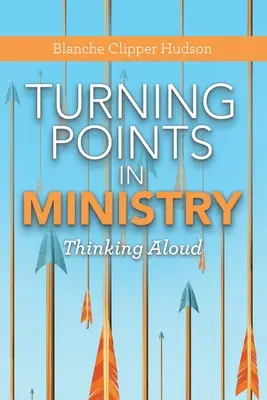 Punkty zwrotne w służbie: Głośne myślenie - Turning Points in Ministry: Thinking Aloud