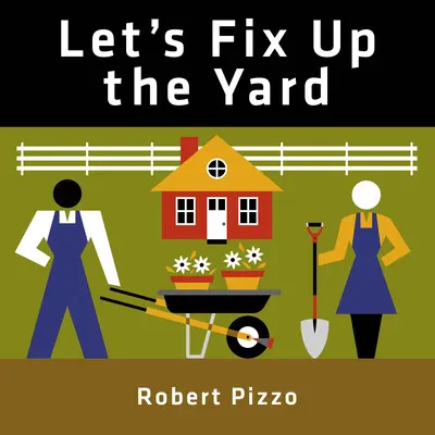 Naprawmy podwórko - Let's Fix Up the Yard