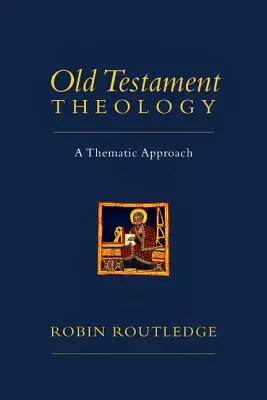 Teologia Starego Testamentu: Podejście tematyczne - Old Testament Theology: A Thematic Approach