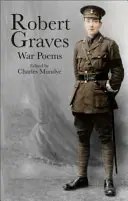 Robert Graves: Wiersze wojenne - Robert Graves: War Poems