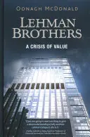 Lehman Brothers: Kryzys wartości - Lehman Brothers: A Crisis of Value