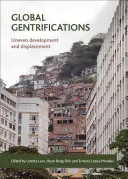 Globalna gentryfikacja: Nierównomierny rozwój i przesiedlenia - Global Gentrifications: Uneven Development and Displacement