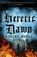 Heretic Dawn: Fortunes of France: Tom 3 - Heretic Dawn: Fortunes of France: Volume 3