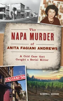 Napa Murder of Anita Fagiani Andrews: Zimna sprawa, która złapała seryjnego mordercę - Napa Murder of Anita Fagiani Andrews: A Cold Case That Caught a Serial Killer