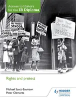 Access to History for the Ib Diploma: Prawa i protesty - Access to History for the Ib Diploma: Rights and Protest