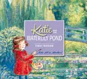 Katie i staw z liliami wodnymi - Katie and the Waterlily Pond