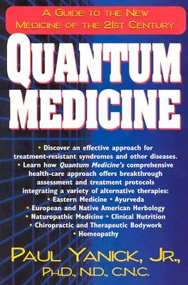 Medycyna kwantowa: Przewodnik po nowej medycynie XXI wieku - Quantum Medicine: A Guide to the New Medicine of the 21st Century