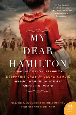 My Dear Hamilton: Powieść o Elizie Schuyler Hamilton - My Dear Hamilton: A Novel of Eliza Schuyler Hamilton