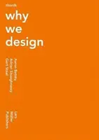 Thonik: Dlaczego projektujemy - Thonik: Why We Design