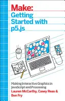 Pierwsze kroki z P5.Js: Tworzenie interaktywnej grafiki w JavaScript i Processing - Getting Started with P5.Js: Making Interactive Graphics in JavaScript and Processing