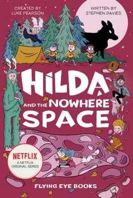 Hilda i Nigdziebądź: Hilda Netflix Tie-In 3 - Hilda and the Nowhere Space: Hilda Netflix Tie-In 3