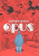 Satoshi Kon's: Opus