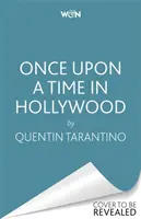 Pewnego razu w Hollywood - Pierwsza powieść Quentina Tarantino - Once Upon a Time in Hollywood - The First Novel By Quentin Tarantino