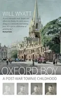 Oxford Boy - powojenne dzieciństwo w mieście - Oxford Boy - A Post-War Townie Childhood