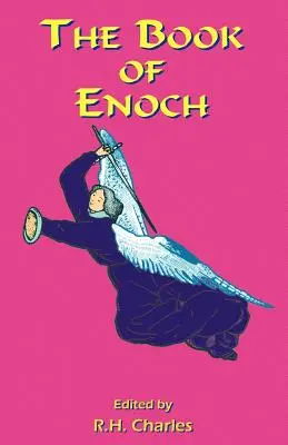 Księga Henocha: A Work of Visionary Revelation and Prophecy, Revealing Divine Secrets and Fantastic Information about Creation, Salvat - The Book of Enoch: A Work of Visionary Revelation and Prophecy, Revealing Divine Secrets and Fantastic Information about Creation, Salvat