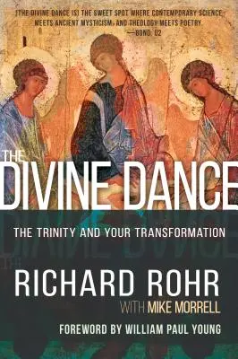 Boski taniec: Trójca Święta i twoja przemiana - The Divine Dance: The Trinity and Your Transformation