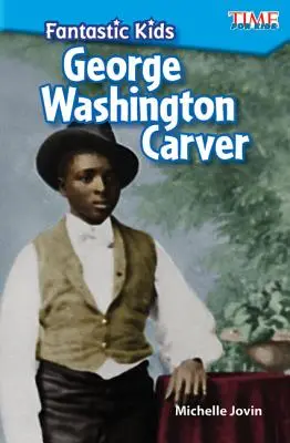 Fantastyczne dzieci: George Washington Carver - Fantastic Kids: George Washington Carver