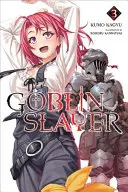 Goblin Slayer, Vol. 3 (Light Novel)