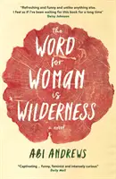 Słowo dla kobiety to dzicz - Word for Woman is Wilderness