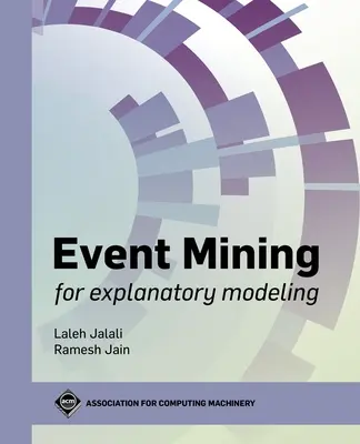 Eksploracja zdarzeń na potrzeby modelowania wyjaśniającego - Event Mining for Explanatory Modeling