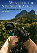 Wina nowej Afryki Południowej: Tradycja i rewolucja - Wines of the New South Africa: Tradition and Revolution