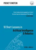 10 krótkich lekcji sztucznej inteligencji i robotyki - 10 Short Lessons in Artificial Intelligence and Robotics