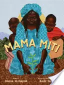 Mama Miti: Wangari Maathai i drzewa Kenii - Mama Miti: Wangari Maathai and the Trees of Kenya