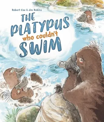 Dziobak, który nie umiał pływać - The Platypus Who Couldn't Swim